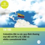colombia-dat-ra-cac-quy-dinh-thuong-mai-doi-voi-cbd-va-nhieu-cannabinoid-khac